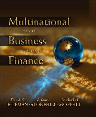 multinational business finance 10th edition david k. eiteman, arthur i. stonehill, michael h. moffett