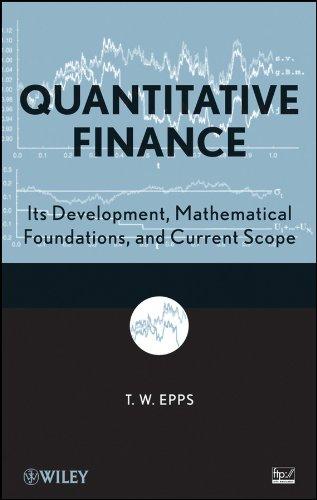 quantitative finance its development mathematical foundations and current scope 1st edition t. wake epps