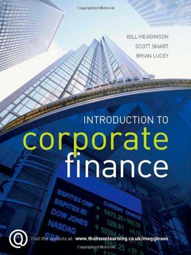 introduction to corporate finance 1st edition william l. megginson, m.d. lucey brian c., scott j. smart,