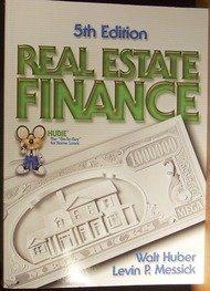 real estate finance 5th edition walt huber, levin p. messick 0916772438, 9780916772437