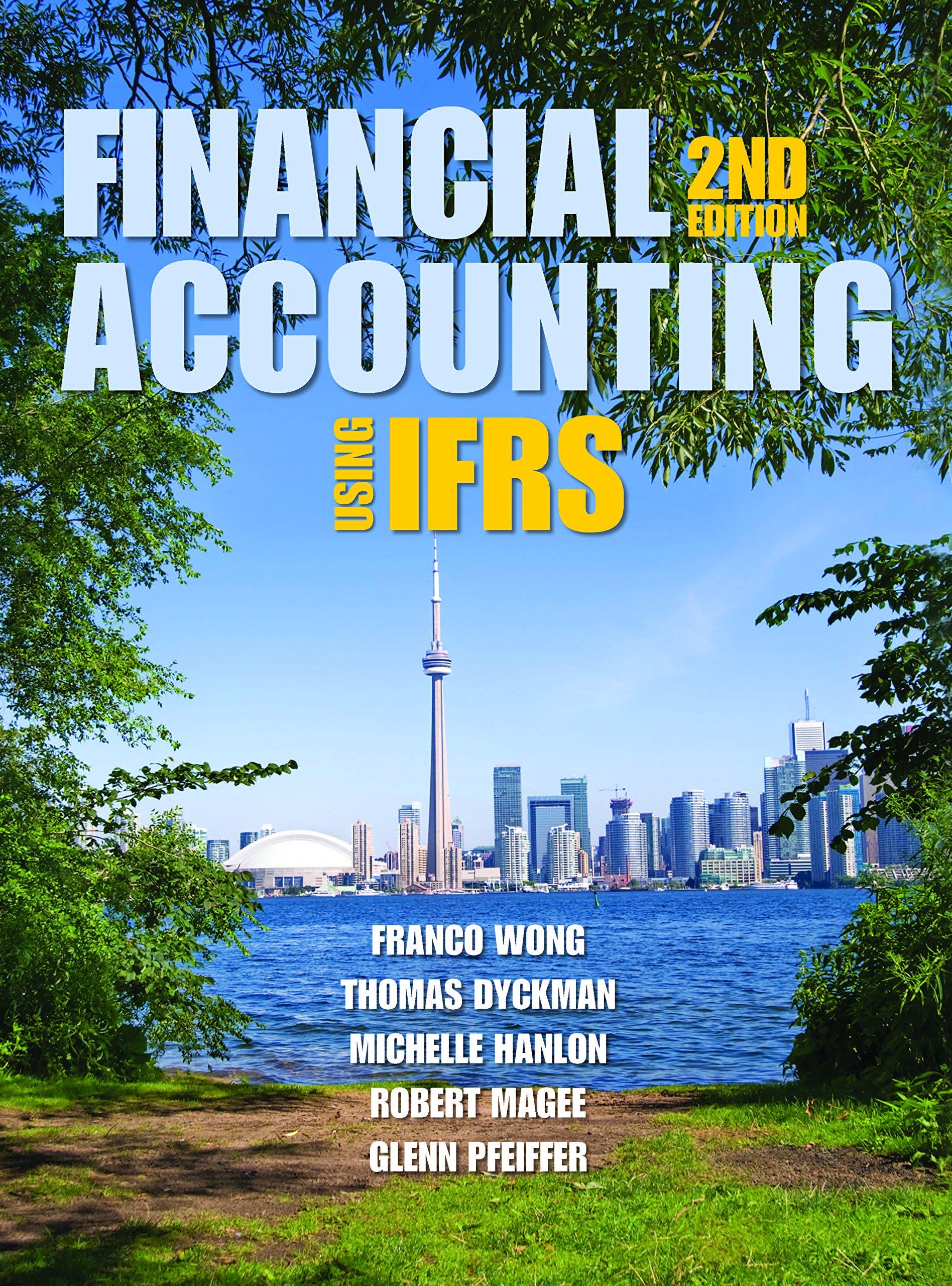 financial accounting using ifrs 2nd edition wong, hanlon, magee, pfeiffer 1618531964, 9781618531964