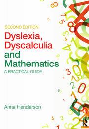 dyslexia dyscalculia and mathematics 2nd edition anne henderson 7854695821, 9780415683111