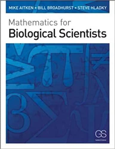 mathematics for biological scientists 1st edition mike aitken, bill broadhurst, stephen hladky 0815341369,