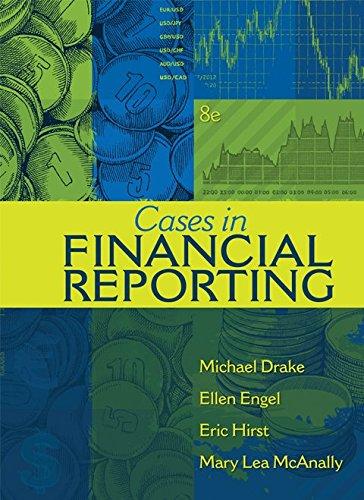 cases in financial reporting 8th edition ellen engel, d. eric hirst, mary lea mcanally 1618531220,