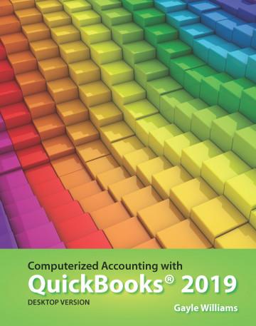 computerized accounting using quickbooks 2019 3ed edition gayle williams 1618533266, 9781618533265