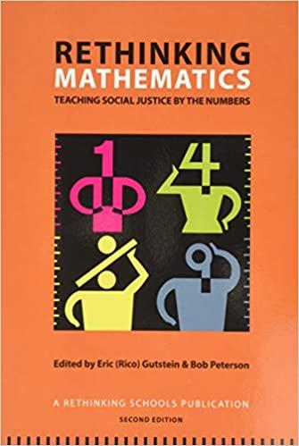rethinking mathematics 1st edition eric gutstein, bob peterson 0942961552, 978-0942961553
