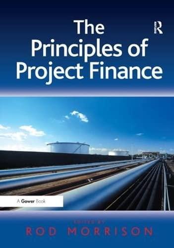 the principles of project finance 1st edition rod morrison 1409439828, 9781409439820