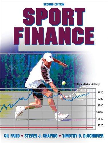 sport finance 2nd edition gil fried, steven shapiro, timothy d. deschriver 0736067701, 978-0736067706