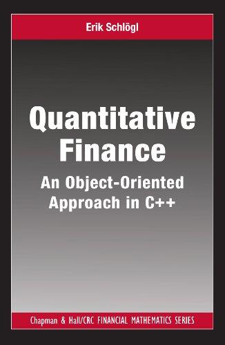 quantitative finance: an object-oriented approach in c++ 1st edition erik schlogl, dilip b. madan 1584884797,