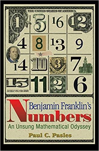benjamin franklins numbers an unsung mathematical odyssey 1st edition paul c pasles 0691129568, 978-0691129563