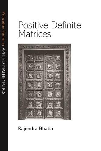 positive definite matrices 1st edition rajendra bhatia 0691168253, 978-0691168258