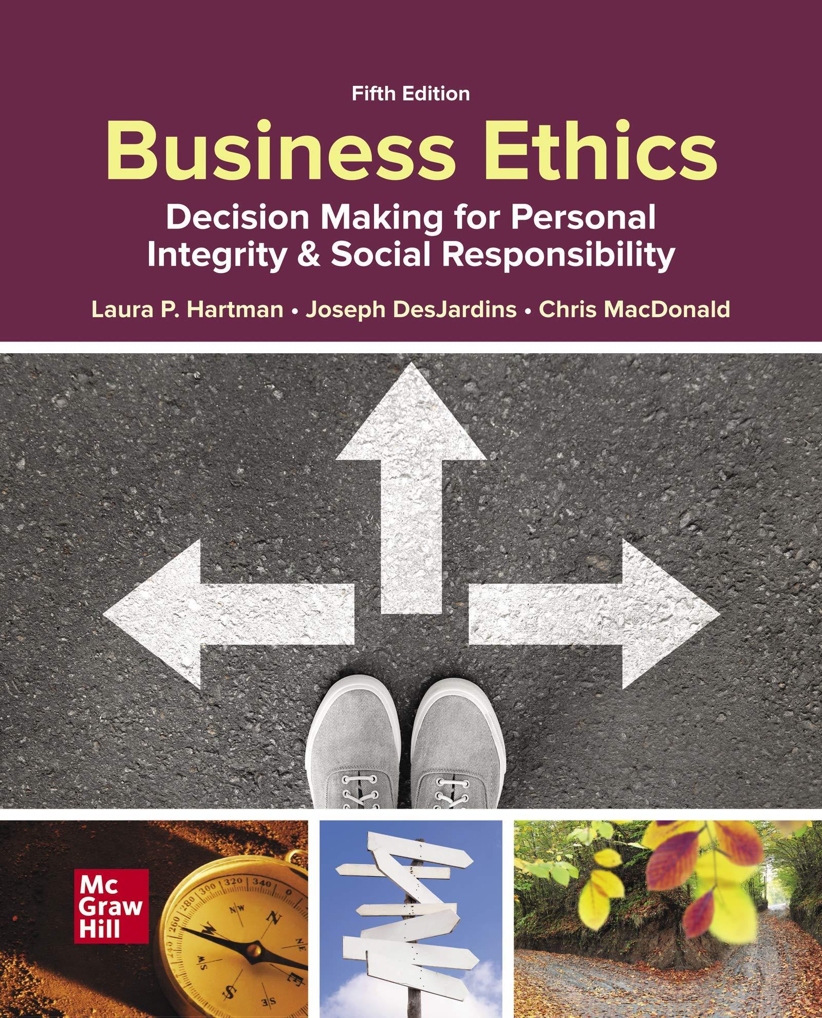 Business Ethics Decision Making For Personal Integrity And Social Responsibility