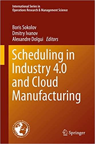 scheduling in industry 4.0 and cloud manufacturing 1st edition boris sokolov, dmitry ivanov, alexandre dolgui