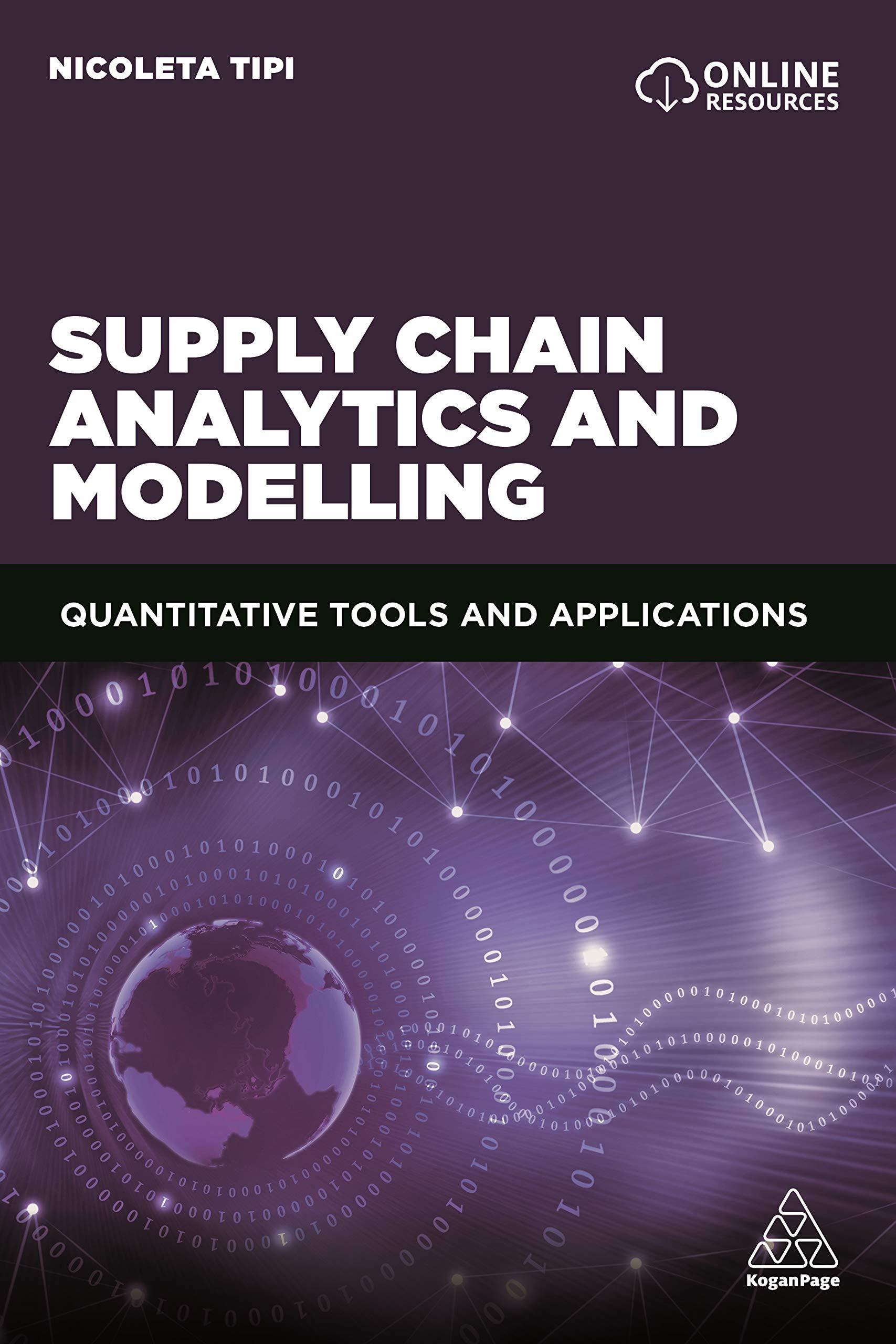 supply chain analytics and modelling: quantitative tools and applications 1st edition dr nicoletatipi