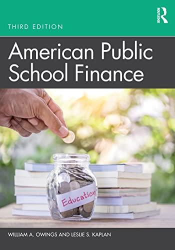 american public school finance 3rd edition william a. owings, leslie s. kaplan 113849996x, 978-1138499966