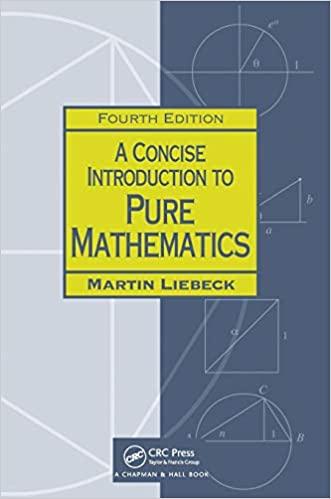 a concise introduction to pure mathematics 4th edition martin liebeck 149872292x, 978-1498722926