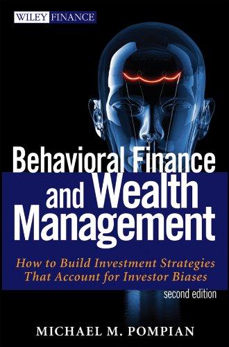 behavioral finance and wealth management 2nd edition michael m. pompian 1118014324, 978-1118014325