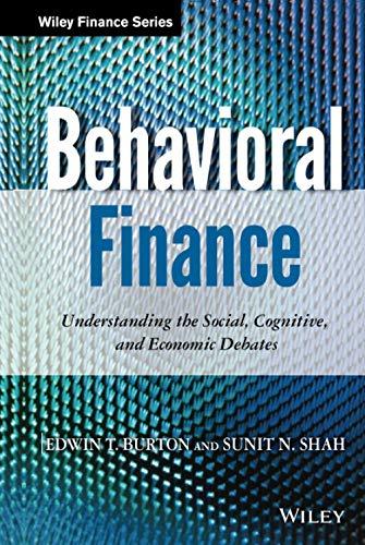 behavioral finance 1st edition edwin burton, sunit n. shah 111830019x, 978-1118300190