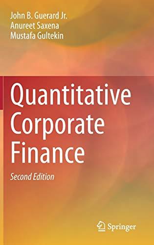 quantitative corporate finance 2nd edition john b. guerard jr. anureet saxena, mustafa gultekin 3030435466,