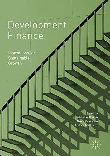 development finance innovations for sustainable growth 1st edition nicholas biekpe, danny cassimon, andrew