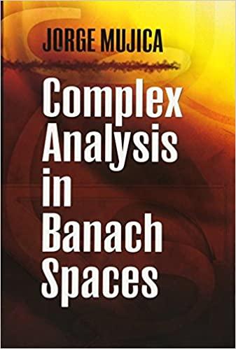 complex analysis in banach spaces 1st edition jorge mujica 0486474666, 978-0486474663