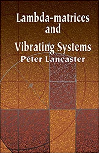 lambda matrices and vibrating systems 1st edition peter lancaster 0486425460, 978-0486425467