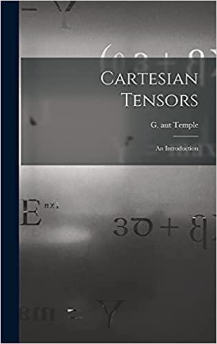 cartesian tensors an introduction 1st edition g aut temple 101422781x, 978-1014227812