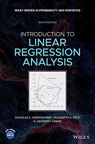 introduction to linear regression analysis 6th edition douglas c. montgomery, elizabeth a. peck, g. geoffrey