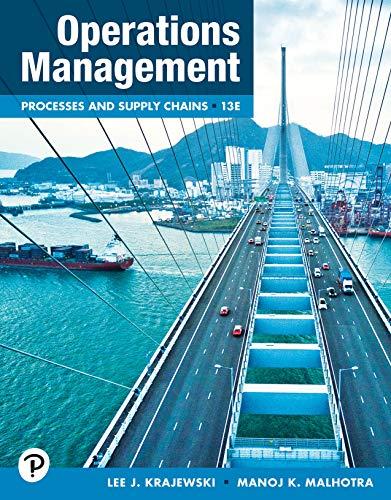 operations management processes and supply chains 13th edition lee j. krajewski, manoj malhotra 0136860931,