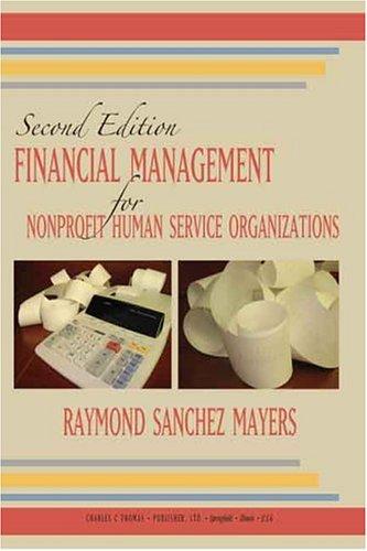 financial management for nonprofit human service organizations 2nd edition raymond sanchez mayers 0398075131,