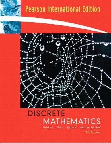 discrete mathematics 5th international edition john a. dossey, albert d. otto, lawrence e. spence, charles