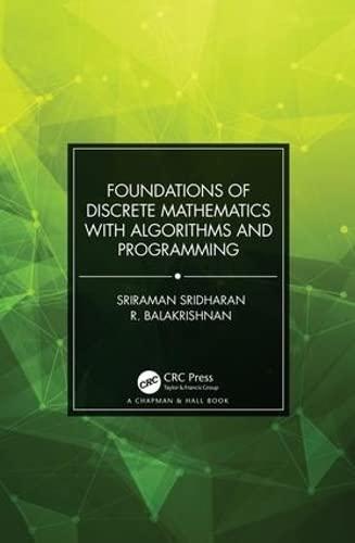 foundations of discrete mathematics with algorithms and programming 1st edition sriraman sridharan, r.