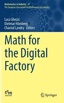 math for the digital factory 1st edition luca ghezzi, dietmar hoemberg, chantal landry 3319639552,