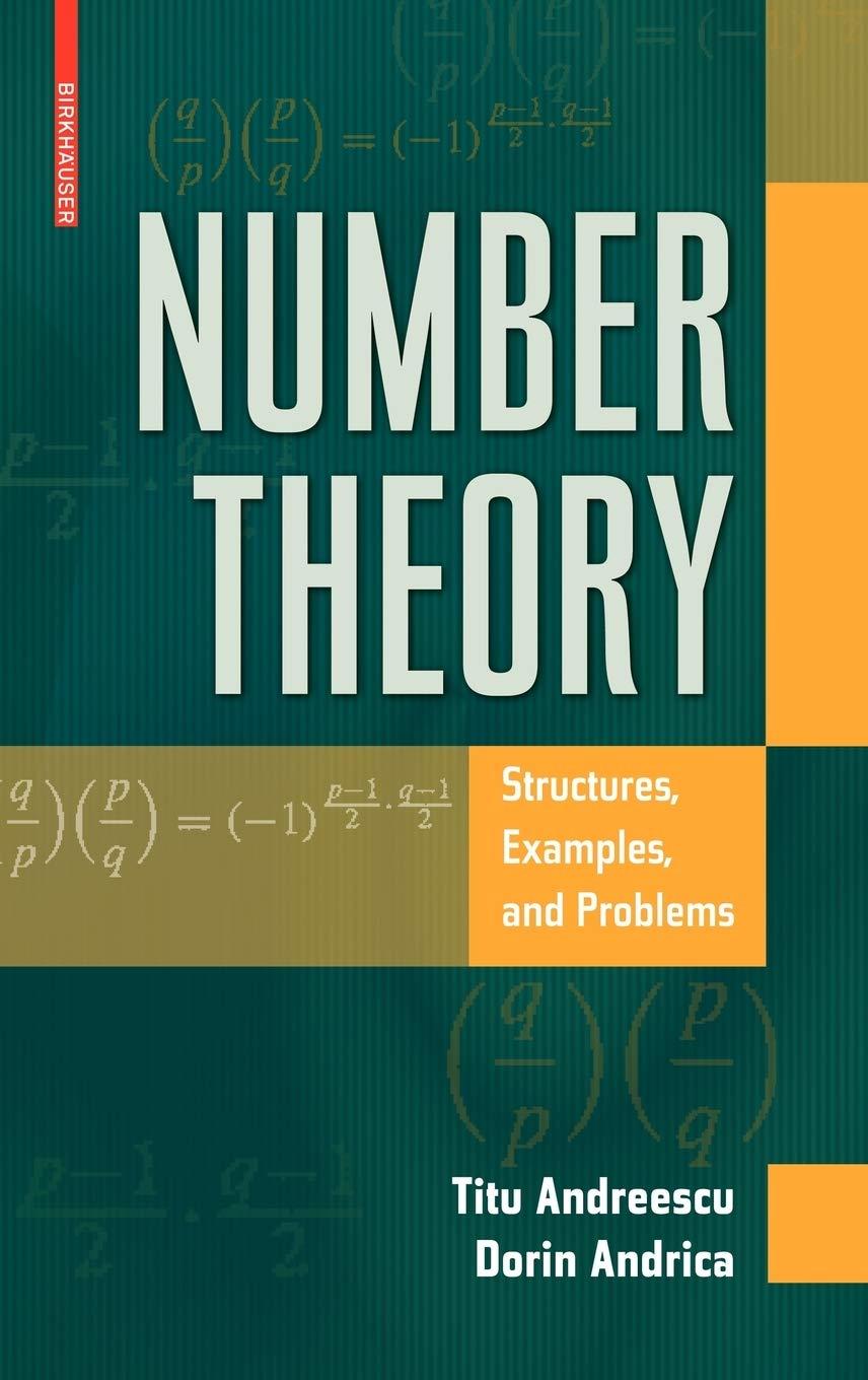 number theory structures examples and problems 1st edition titu andreescu, dorin andrica 081763245x,