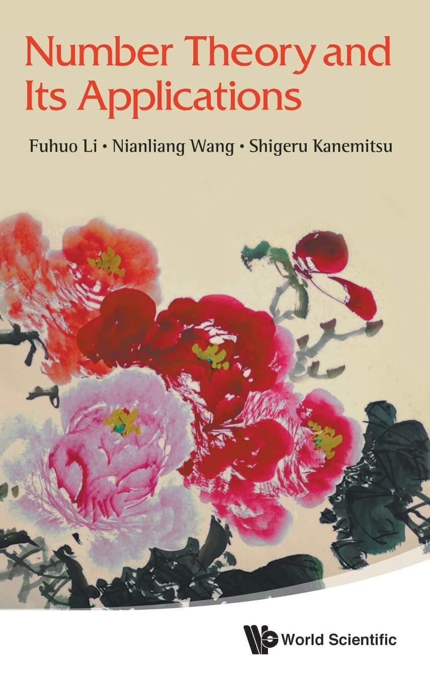 number theory and its applications 1st edition fuhuo li, nianliang wang, shigeru kanemitsu 981442563x,