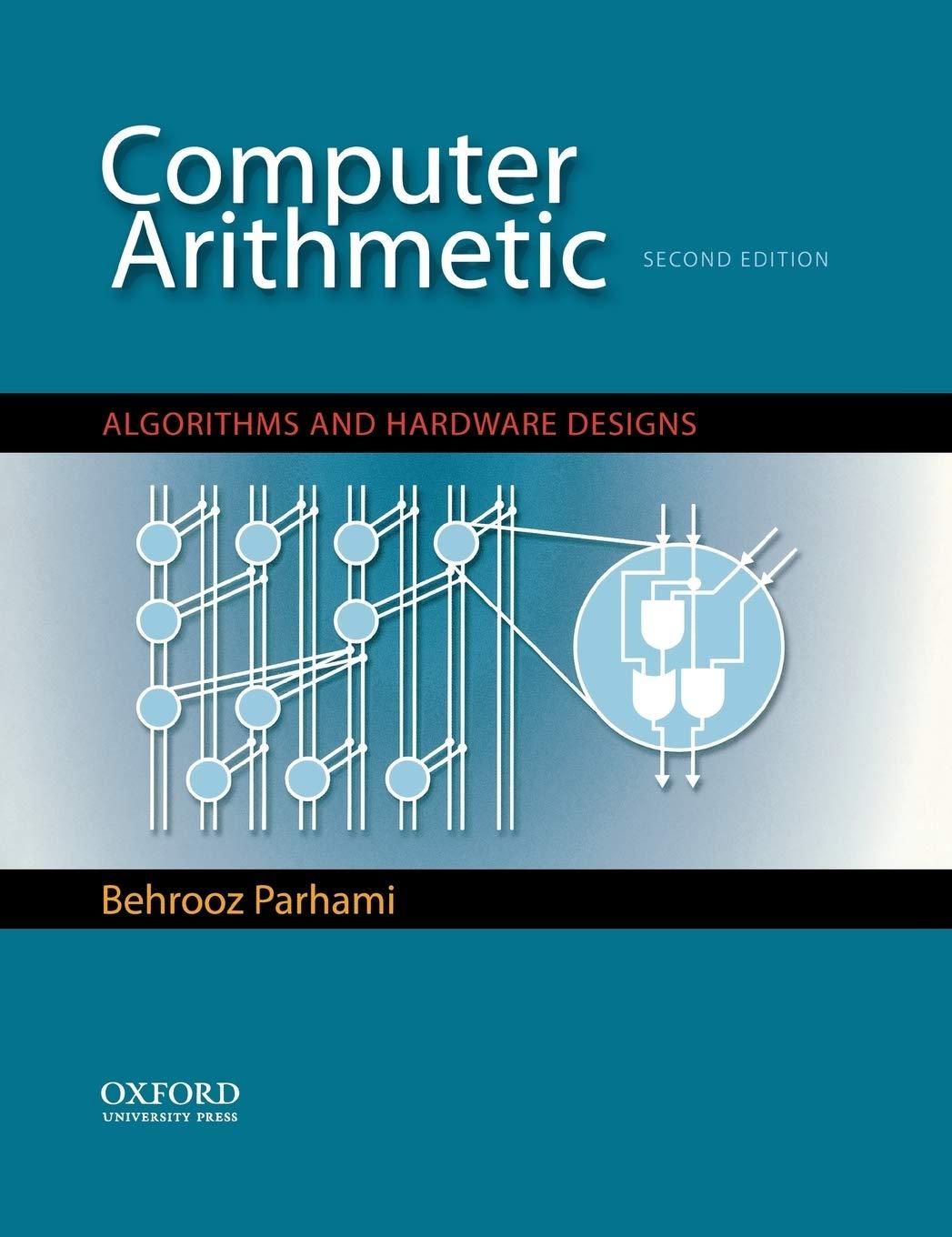 computer arithmetic algorithms and hardware designs 2nd edition behrooz parhami 0195328485, 9780195328486