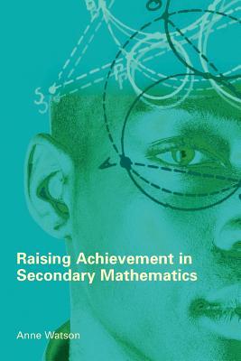 raising achievement in secondary mathematics 1st edition anne watson 0335218601, 9780335218608