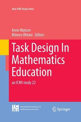 task design in mathematics education 1st edition anne watson, minoru ohtani 3319363905, 9783319363905