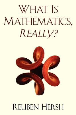 what is mathematics really 1st edition reuben hersh 0195130871, 9780195130874