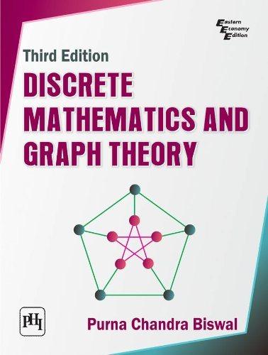 discrete mathematics and graph theory 3rd edition purna chandra biswal 8120346912, 9788120346918