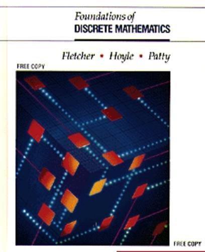 foundations of discrete mathematics 1st edition peter fletcher, hughes hoyle, c. wayne patty 0534923739,