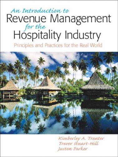 an introduction to revenue management for the hospitality industry principles and practices for the real