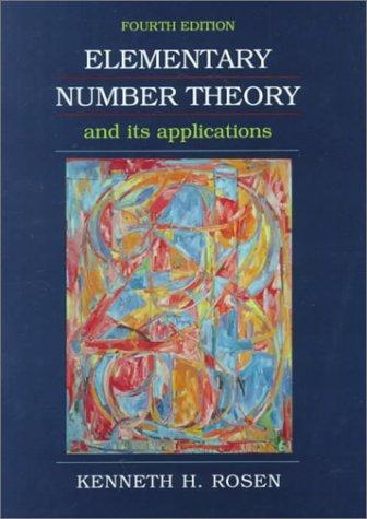 elementary number theory and its applications 4th edition kenneth h. rosen 0201870738, 9780201870732