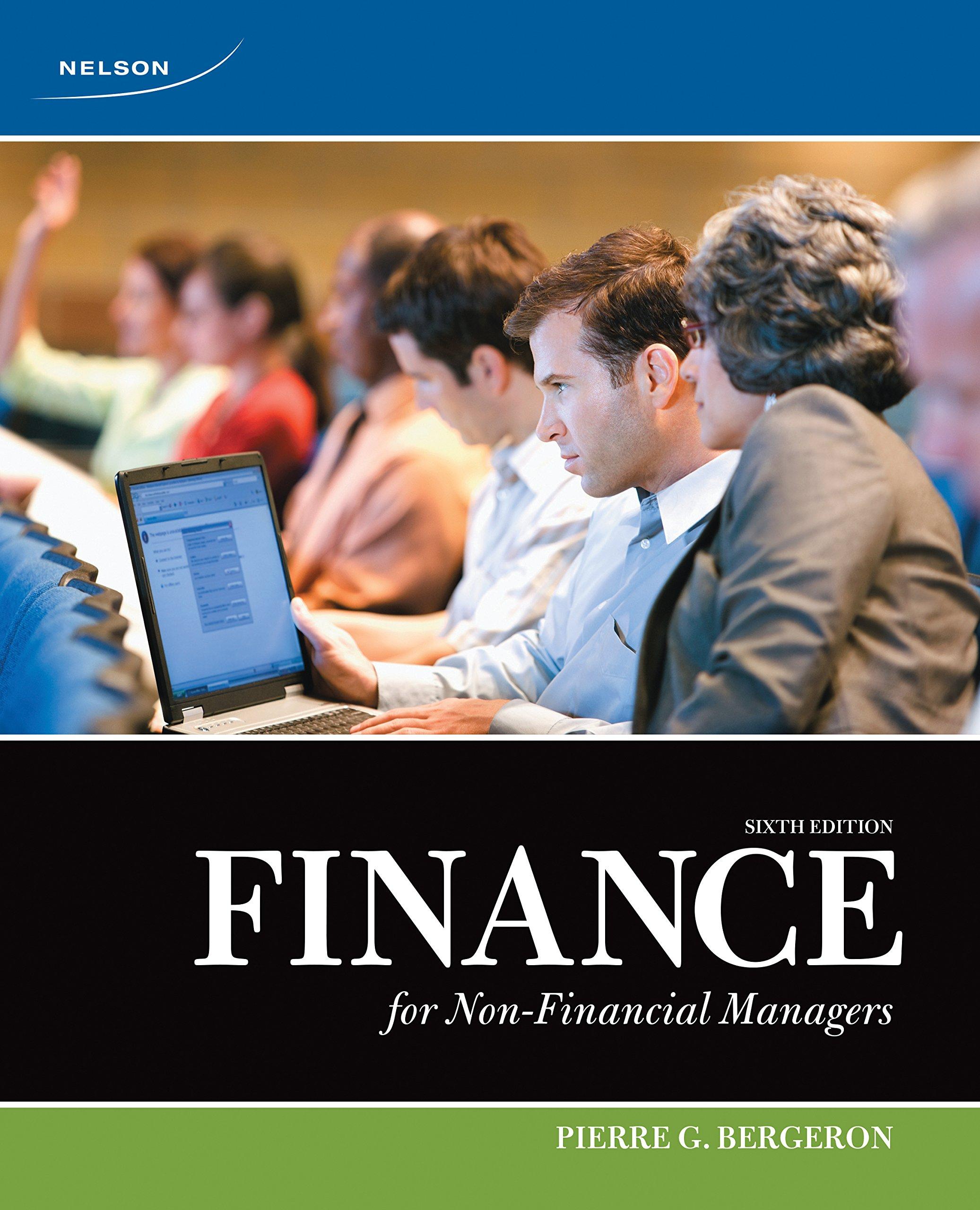 finance for non financial managers 6th edition pierre bergeron 0176501630, 9780176501631