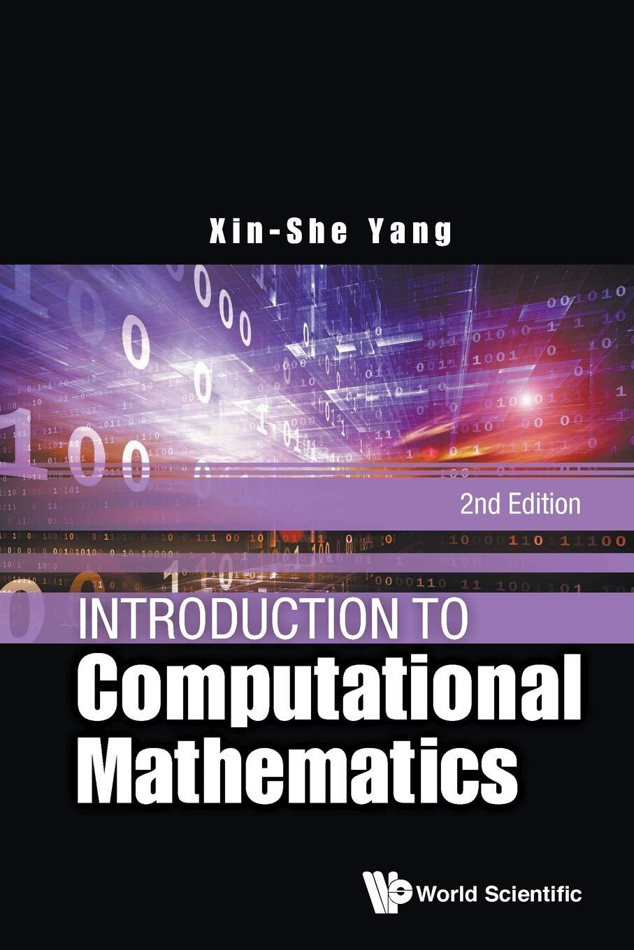 introduction to computational mathematics 2nd edition xin-she yang 9814635782, 9789814635783