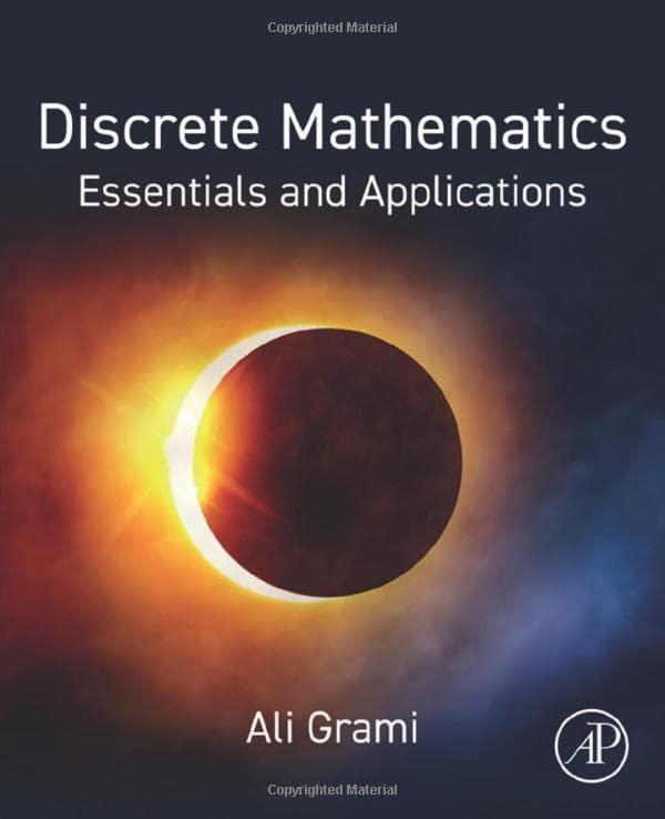 discrete mathematics essentials and applications 1st edition ali grami ph.d. 012820656x, 9780128206560