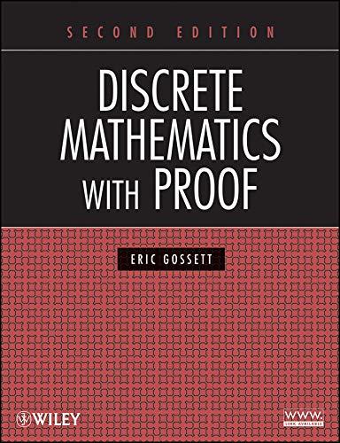 discrete mathematics with proof 2nd edition eric gossett 0470457937, 9780470457931