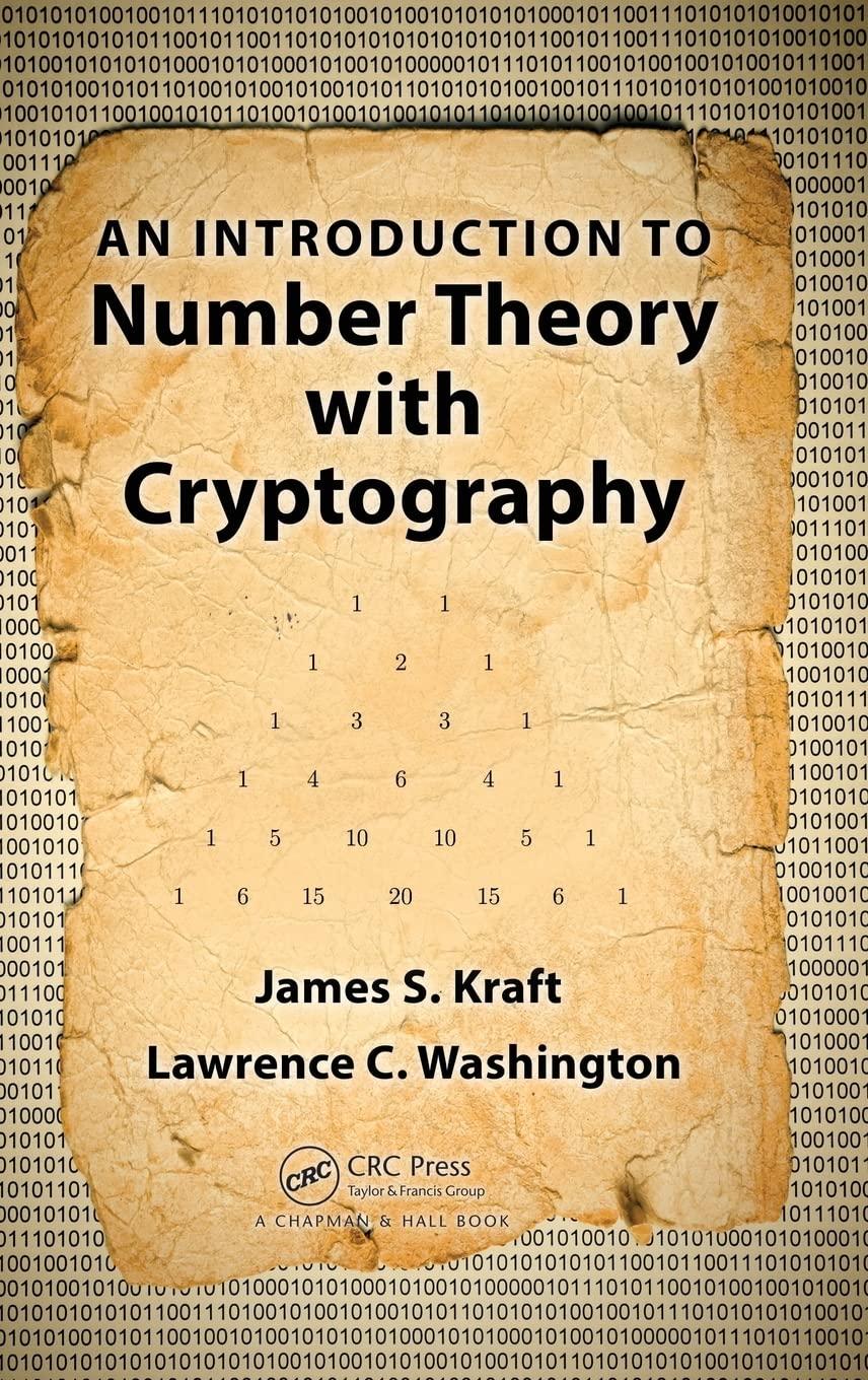 an introduction to number theory with cryptography 1st edition james s. kraft, lawrence c. washington
