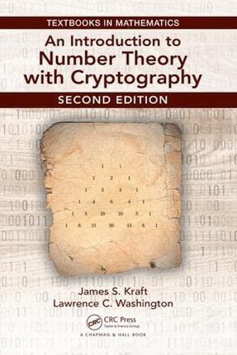 an introduction to number theory with cryptography 2nd edition james kraft, lawrence washington 1138063479,