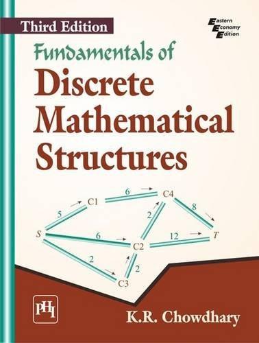 fundamentals of discrete mathematical structures 3rd edition k.r. chowdhary 812035074x, 9788120350748